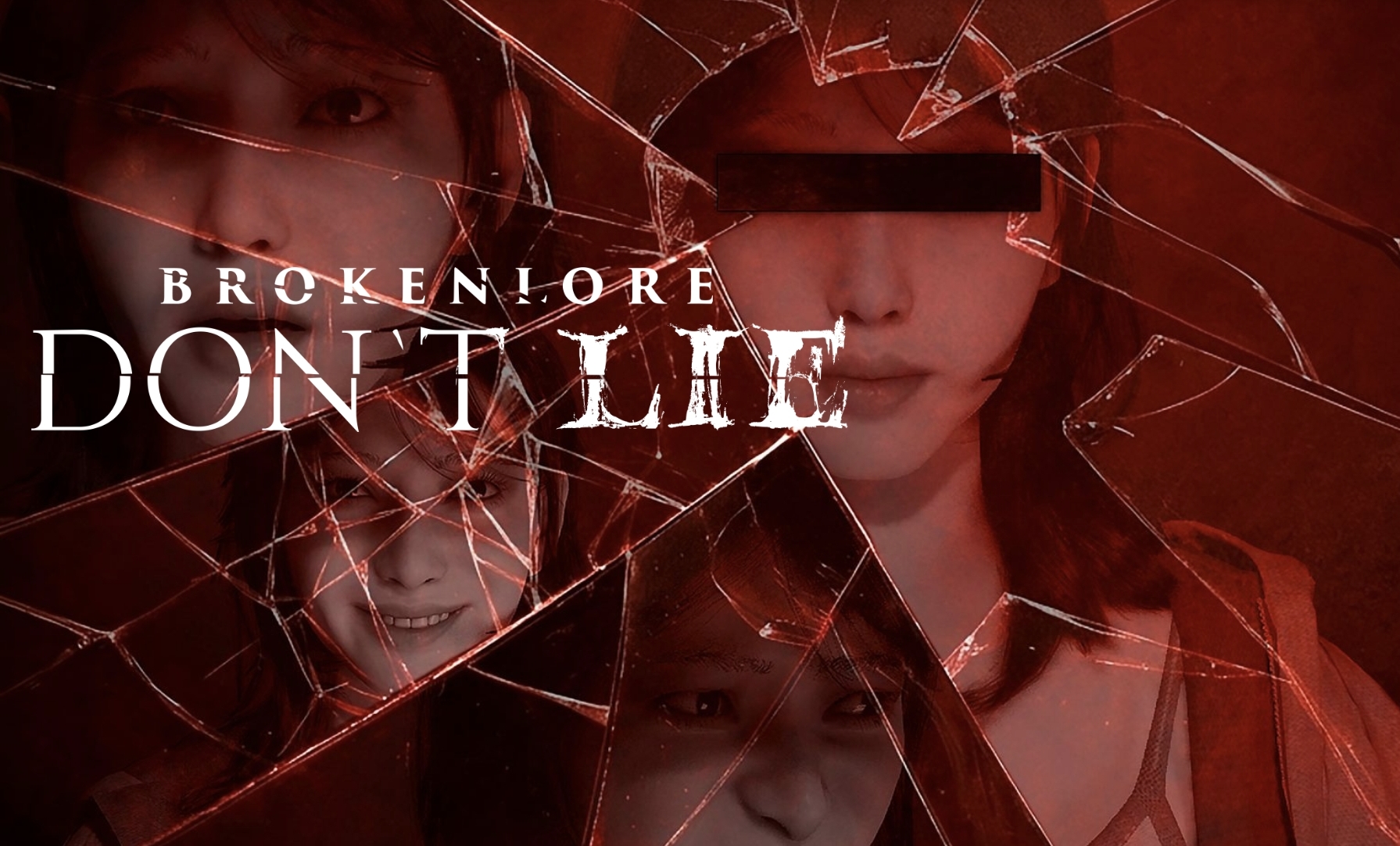 BrokenLore: DON'T LIE
